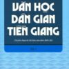[Tải sách] Văn Học Dân Gian Tiền Giang – Tập 1 PDF.
