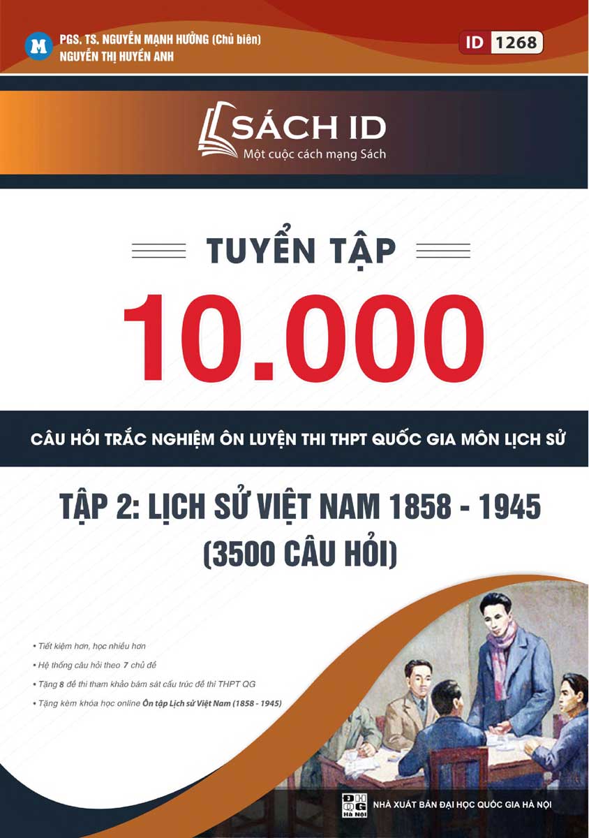 Tuyển Tập 10.000 Câu Hỏi Trắc Nghiệm Ôn Luyện Thi THPT Quốc Gia Môn Lịch Sử - Tập 2