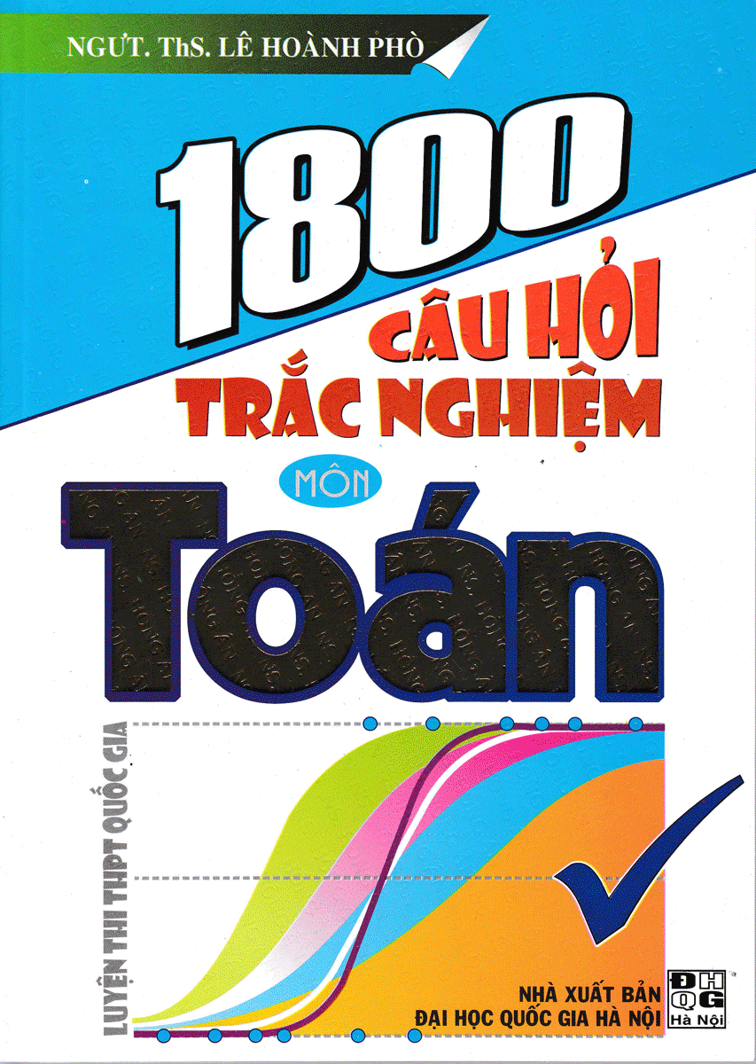 [Tải sách] 1800 Câu Hỏi Trắc Nghiệm Môn Toán PDF