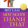 [Tải sách] Biết Làm Một Người Thành Thật PDF.
