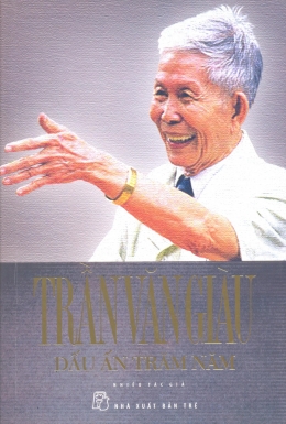 [Tải sách] Trần Văn Giàu – Dấu Ấn Trăm Năm PDF.