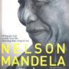 [Tải sách] Tự Thoại – Những Ghi Chép Cá Nhân Và Tư Liệu Chưa Từng Được Công Bố Của Nelson Mandela PDF.