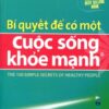 [Tải sách] Bí Quyết Để Có Một Cuộc Sống Khỏe Mạnh – Tái bản 06/2012 PDF.