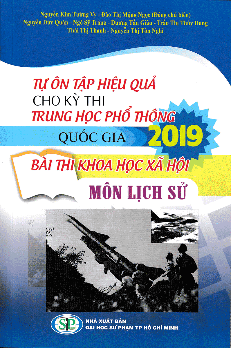 Tự Ôn Tập Hiệu Quả Cho Kì Thi Trung Học Phổ Thông Quốc Gia 2019 Bài Thi Khoa Học Xã Hội Môn Lịch Sử