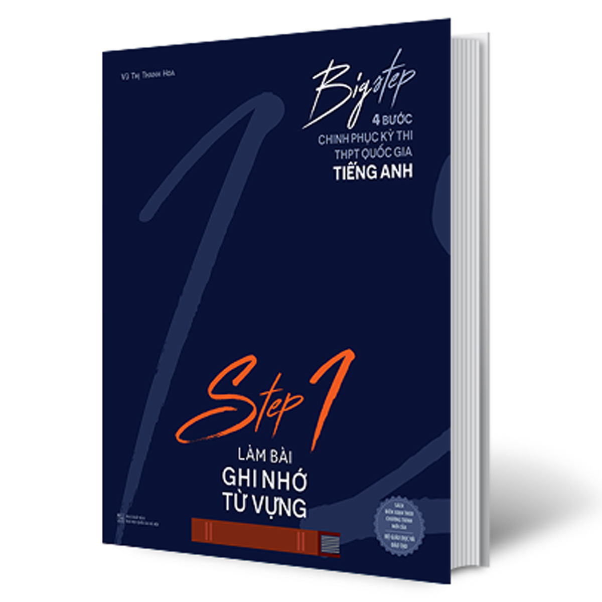 [Tải sách] Big Step – 4 Bước Chinh Phục Kì Thi THPT Quốc Gia Tiếng Anh – Step 1 – Làm Bài Ghi Nhớ Từ Vựng PDF