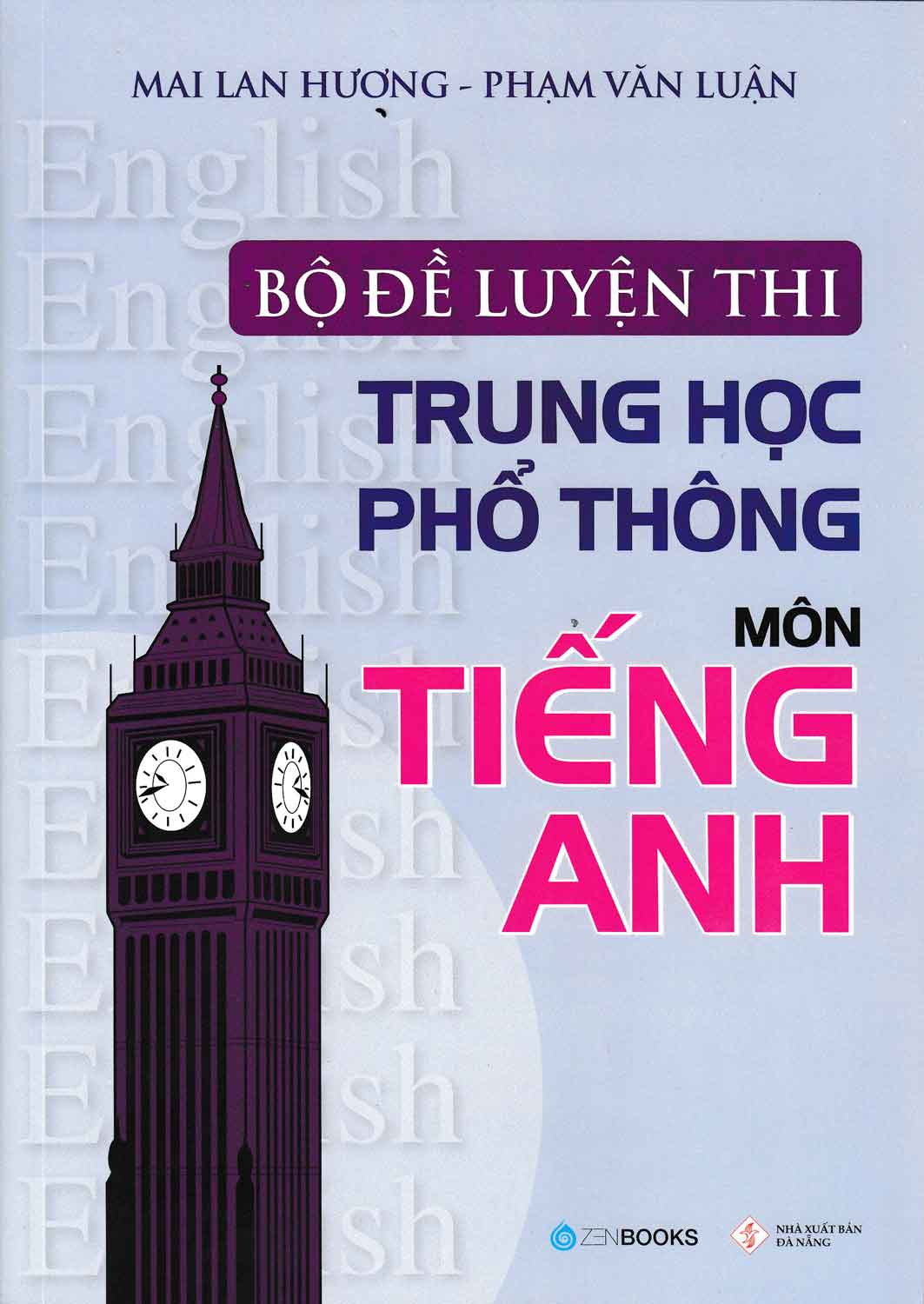 [Tải sách] Bộ Đề Luyện Thi Trung Học Phổ Thông Môn Tiếng Anh PDF