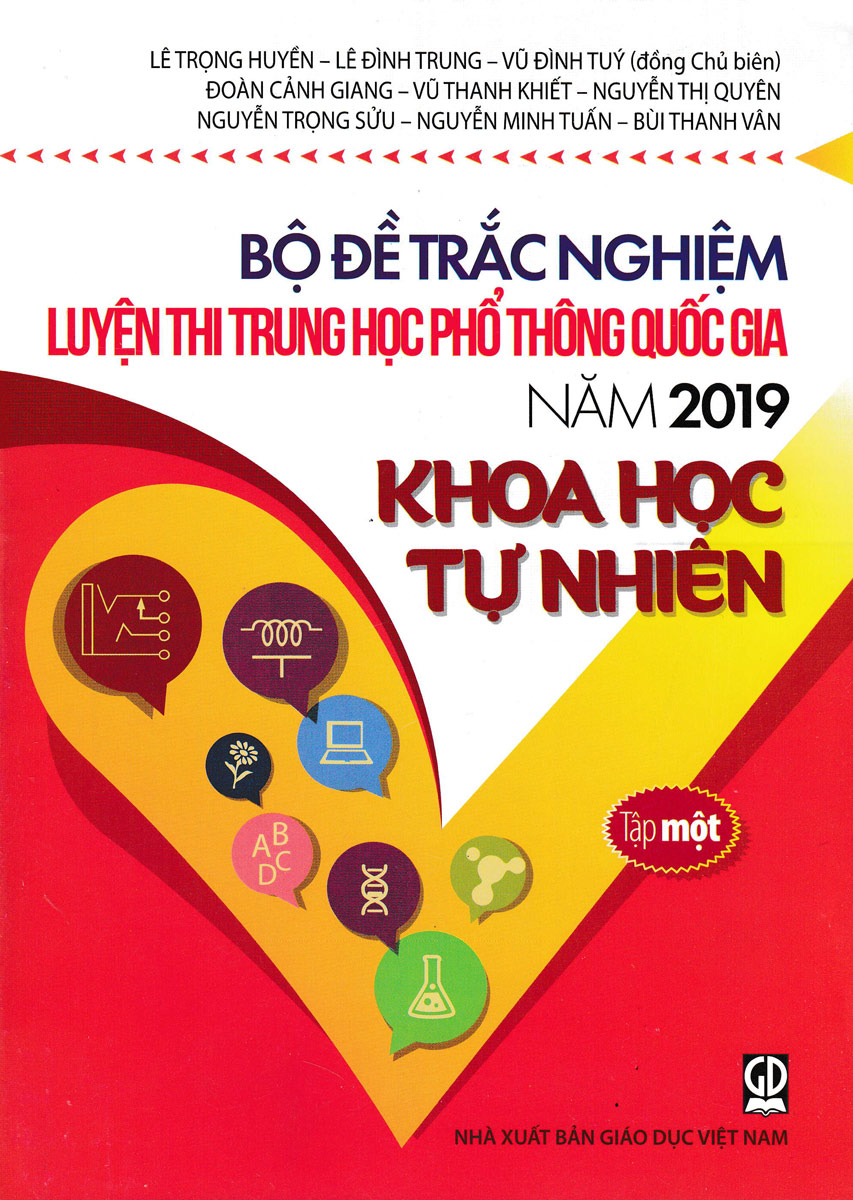 Bộ Đề Trắc Nghiệm Luyện Thi THPT Quốc Gia Năm 2019 Khoa Học Tự Nhiên Tập 1