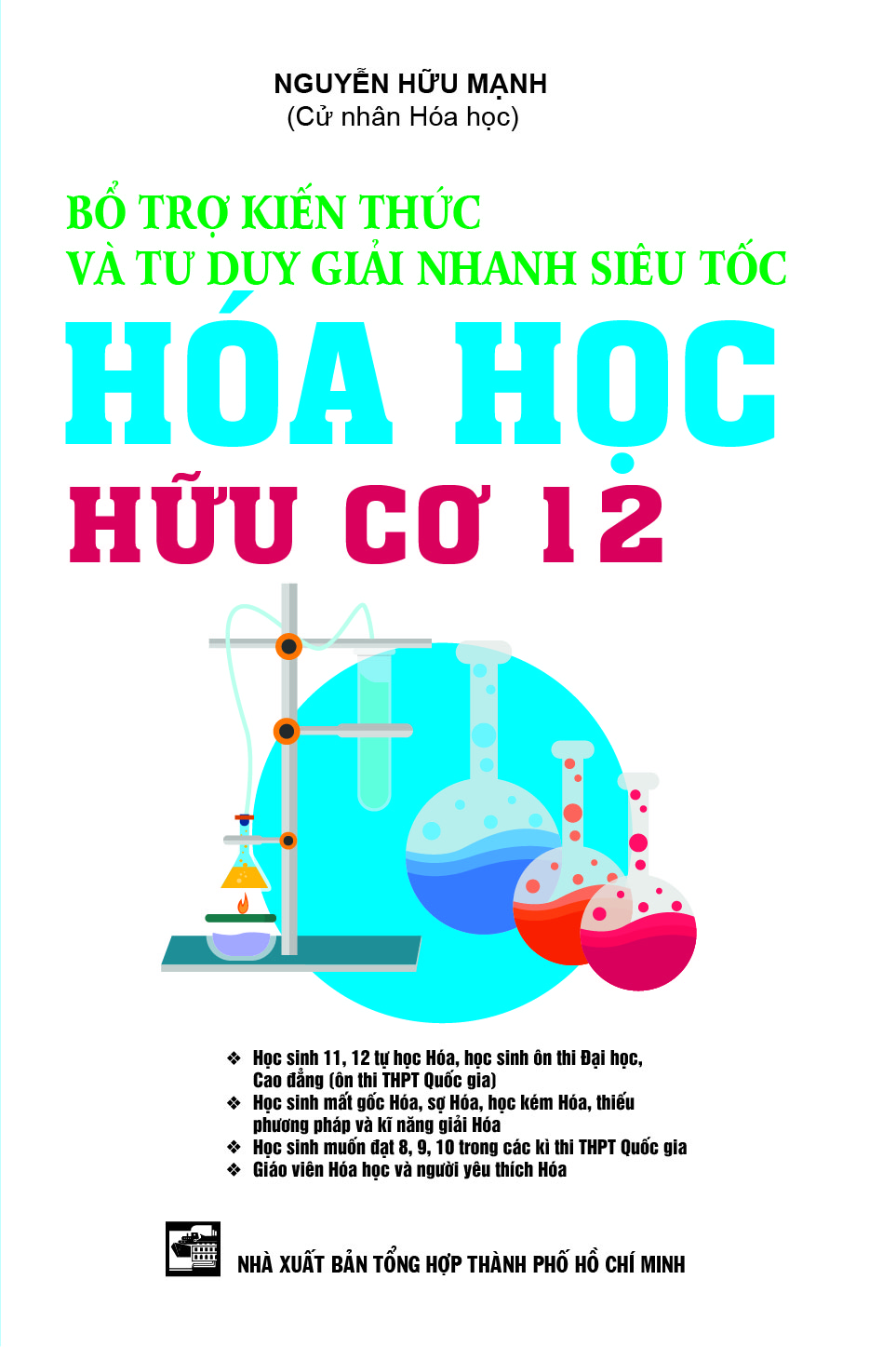 Bổ Trợ Kiến Thức Và Tư Duy Giải Nhanh Siêu Tốc Hóa Học Hữu Cơ 12