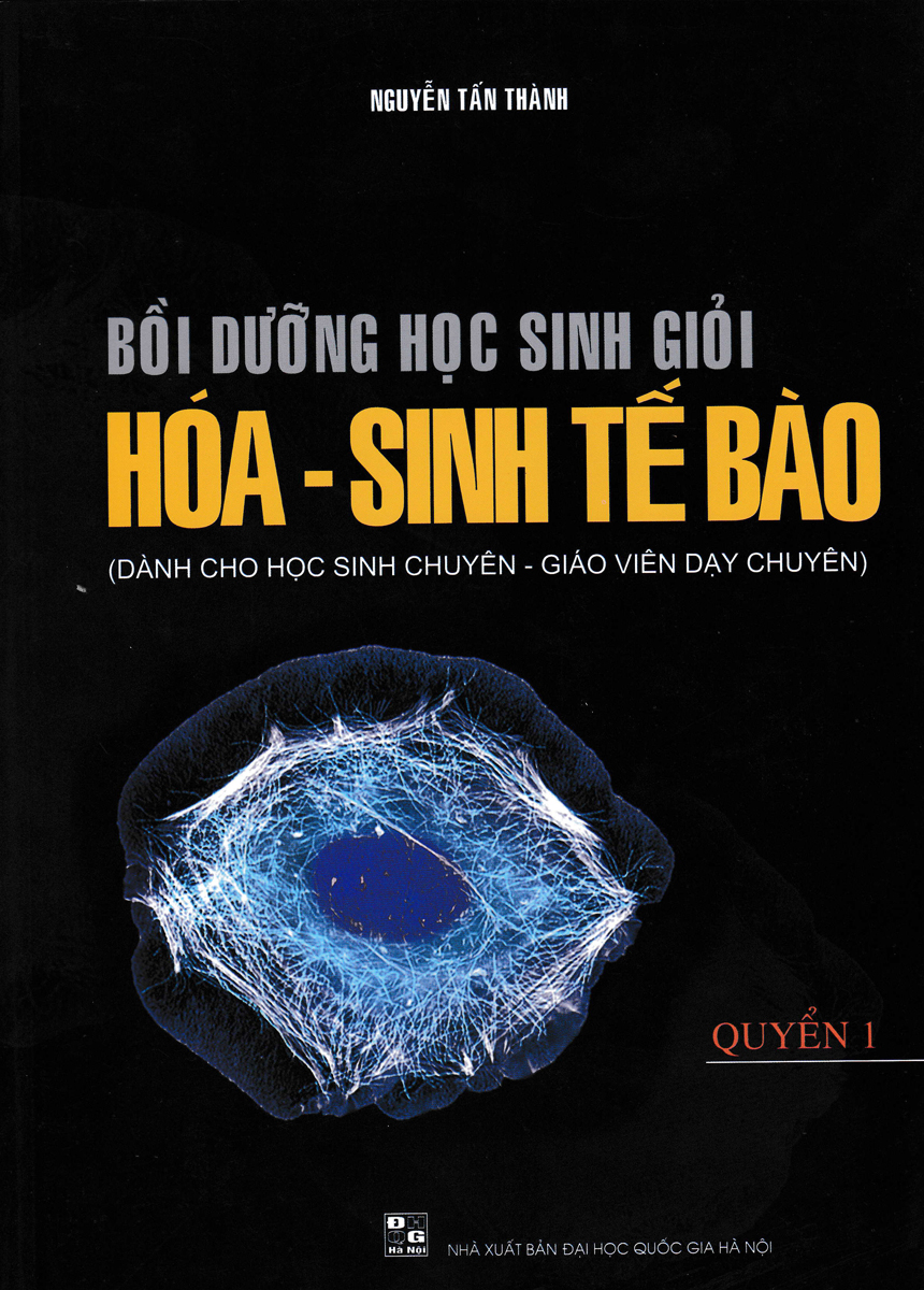 Bồi Dưỡng Học Sinh Giỏi Hóa - Sinh Tế Bào Quyển 1