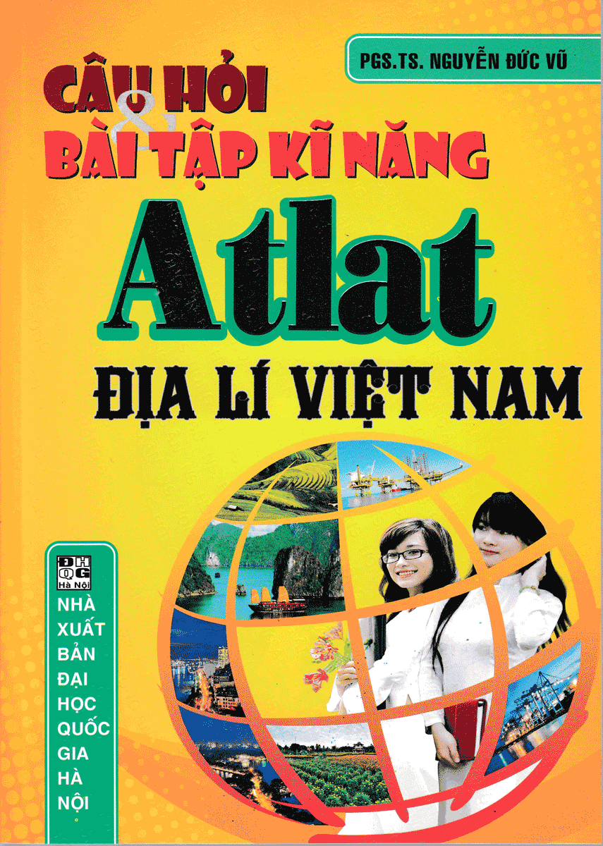 [Tải sách] Câu Hỏi Và Bài Tập Kĩ Năng Atlat Địa Lí Việt Nam PDF