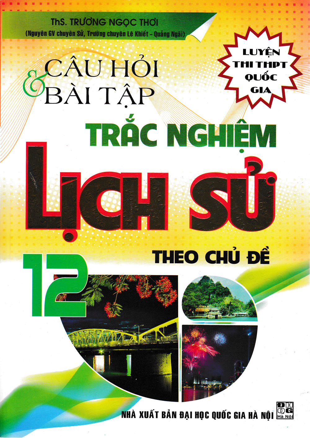 [Tải sách] Câu Hỏi Và Bài Tập Trắc Nghiệm Lịch Sử Theo Chủ Đề 12 PDF