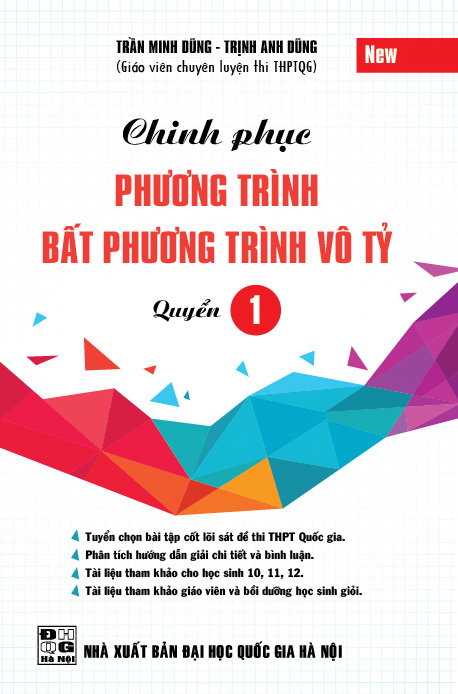 Chinh Phục Phương Trình Bất Phương Trình Vô Tỷ Quyển 1