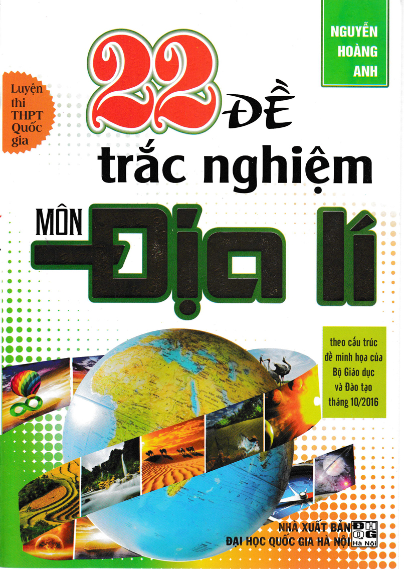 [Tải sách] 22 Đề Thi Trắc Nghiệm Môn Địa Lí PDF