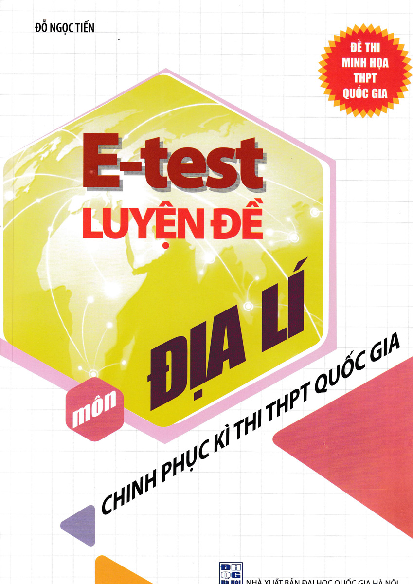 E-Test Luyện Đề Chinh Phục Kì Thi THPT Quốc Gia Môn Địa Lí