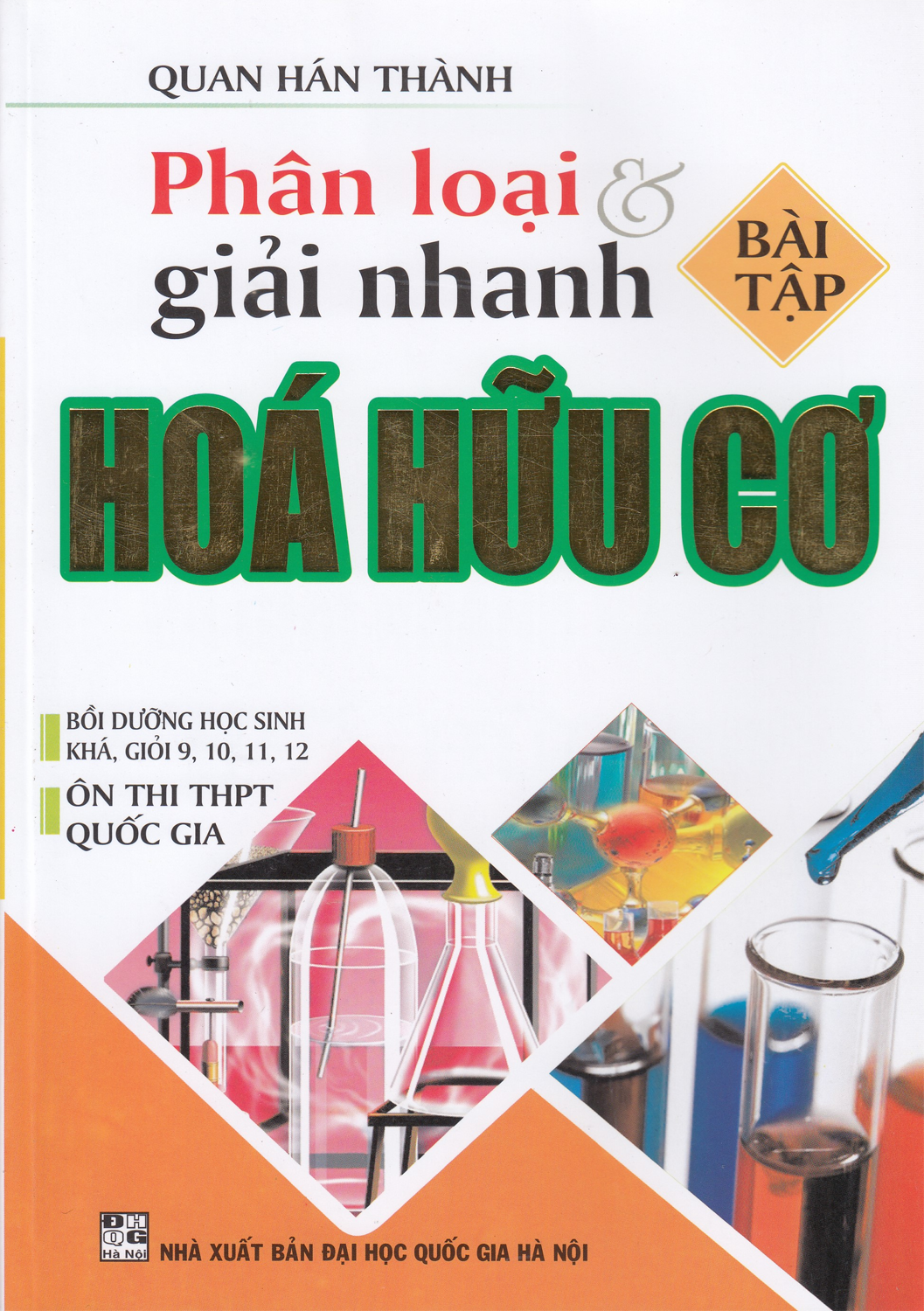 Phân Loại Và Phương Pháp Giải Nhanh Bài Tập Hóa Hữu Cơ ( Quan Hán Thành )