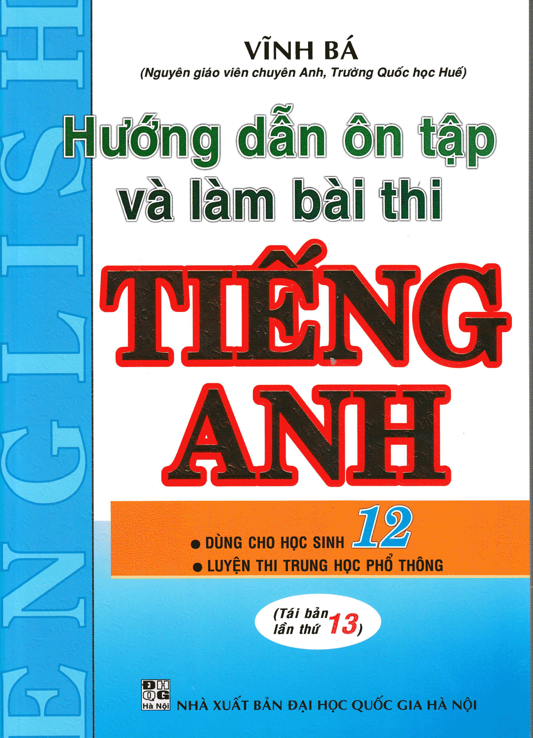 [Tải sách] Hướng Dẫn Ôn Tập Và Làm Bài Thi Tiếng Anh 12 PDF