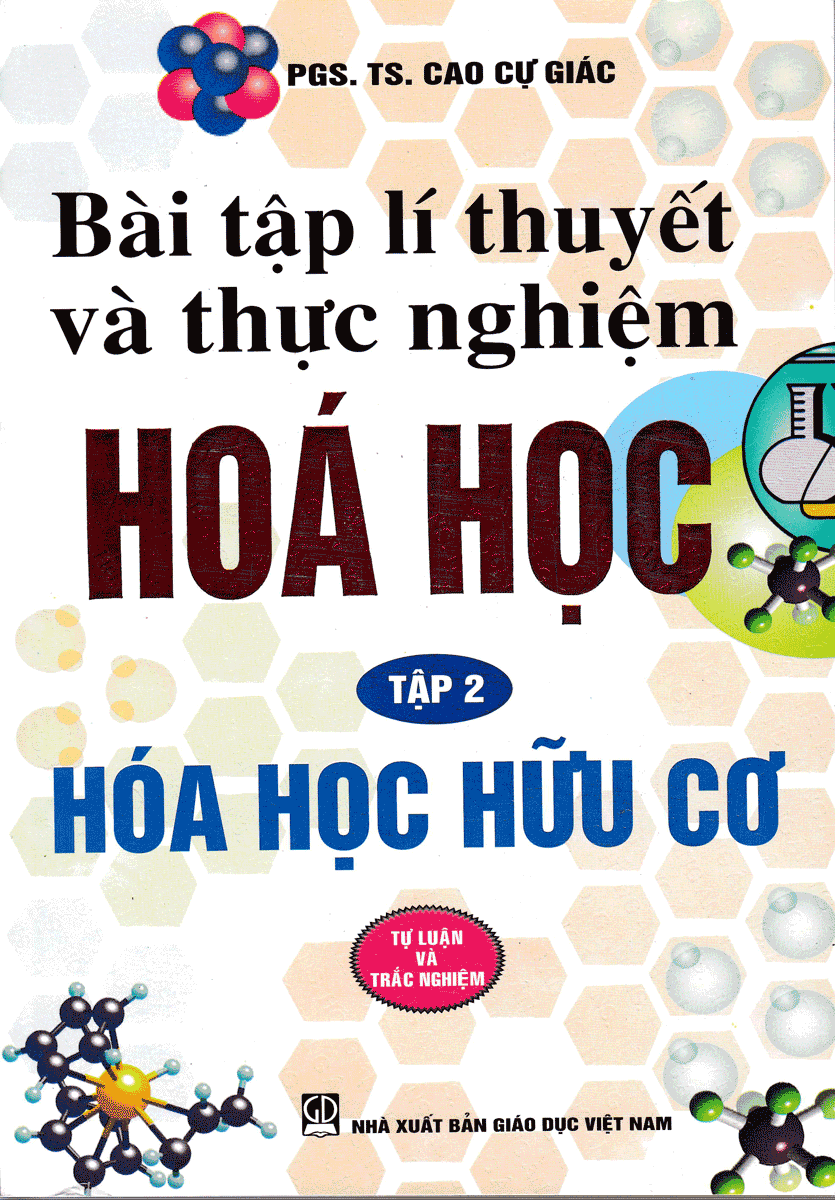 [Tải sách] Bài Tập Lí Thuyết Và Thực Nghiệm Hóa Học – Hóa Học Hữu Cơ – Tập 2 PDF