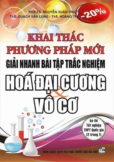 Khai Thác Phương Pháp Mới Giải Nhanh BTTN Hóa Học Đại Cương Vô Cơ