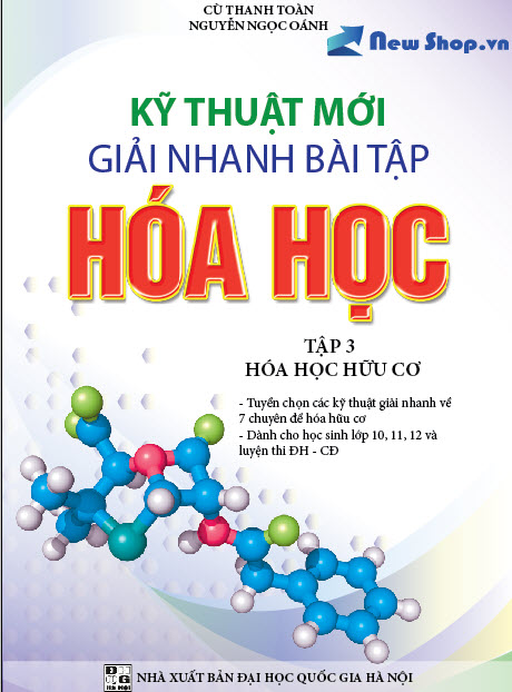 Kỹ Thuật Mới Giải Nhanh Bài Tập Hóa Học Tập 3 - Hóa Hữu Cơ