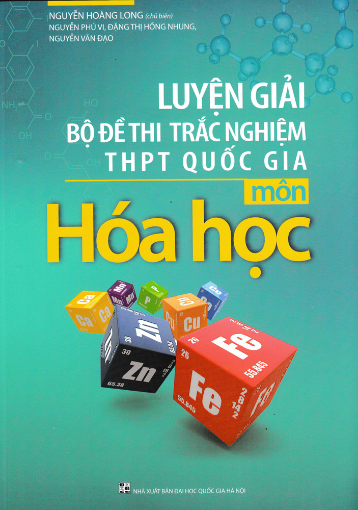 [Tải sách] Luyện Giải Bộ Đề Thi Trắc Nghiệm THPT Quốc Gia Môn Hóa Học PDF