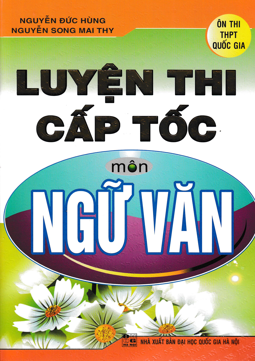 Luyện Thi Cấp Tốc Môn Ngữ Văn (Theo Cấu Trúc Đề Thi Của Bộ Giáo Và Đào Tạo)