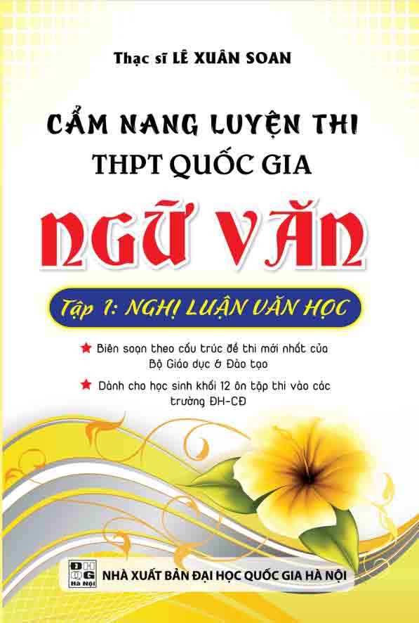 Cẩm Nang Luyện Thi THPT Quốc Gia Ngữ Văn  - Nghị Luận Văn Học Tập 1