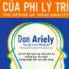 [Tải sách] Lẽ Phải Của Phi Lý Trí PDF.
