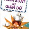 [Tải sách] Cùng Bạn Trưởng Thành – Kiểm Soát Sự Giận Dữ PDF.