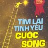 [Tải sách] Tìm Lại Tình Yêu Cuộc Sống PDF.