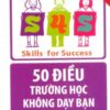 [Tải sách] 50 Điều Trường Học Không Dạy Bạn (Sách Bỏ Túi) –  2014 PDF.