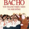 [Tải sách] Bác Hồ Với Thanh Thiếu Niên Và Nhi Đồng PDF.