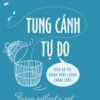 [Tải sách] Tung Cánh Tự Do PDF.