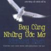 [Tải sách] Bay Cùng Những Ước Mơ PDF.