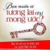 [Tải sách] Bạn Muốn Có Tương Lai Như Mong Ước? PDF.