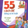 [Tải sách] 55 Cách Để Sống Có Kỉ Luật PDF.