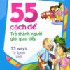 [Tải sách] 55 Cách Để Trở Thành Người Giỏi Giao Tiếp PDF.