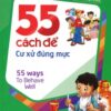 [Tải sách] 55 Cách Để Cư Xử Đúng Mực PDF.
