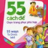 [Tải sách] 55 Cách Để Chọn Trang Phục Phù Hợp PDF.