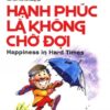 [Tải sách] Hạnh Phúc Là Không Chờ Đợi PDF.