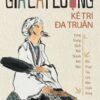[Tải sách] Gia Cát Lượng – Kẻ Trí Đa Truân PDF.