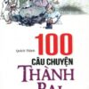 [Tải sách] 100 Câu Chuyện Thành Bại ( 2015) PDF.
