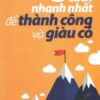 [Tải sách] 3 Cách Nhanh Nhất Để Thành Công Và Giàu Có PDF.