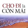 [Tải sách] Cho Đi Là Còn Mãi ( 2016) PDF.