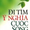 [Tải sách] Đi Tìm Ý Nghĩa Cuộc Sống ( 2015) PDF.