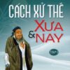 [Tải sách] Cách Xử Thế Xưa Và Nay – Tập 1 ( 9/2015) PDF.