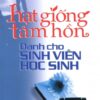 [Tải sách] Hạt Giống Tâm Hồn Dành Cho Sinh Viên Học Sinh ( 2015) PDF.
