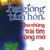 [Tải sách] Hạt Giống Tâm Hồn – Cho Những Trái Tim Rộng Mở ( 2016) PDF.