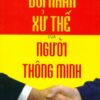 [Tải sách] Cách Đối Nhân Xử Thế Của Người Thông Minh ( 2016) PDF.