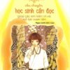 [Tải sách] 101 Câu Chuyện Học Sinh Cần Đọc Giúp Các Em Kiên Trì Và Nỗ Lực Vươn Lên PDF.