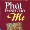 [Tải sách] Phút Dành Cho Mẹ ( 2016) PDF.